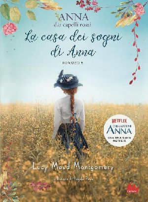 [Anne of Green Gables 05] • Anna Dai Capelli Rossi 5. La Casa Dei Sogni Di Anna